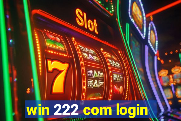 win 222 com login